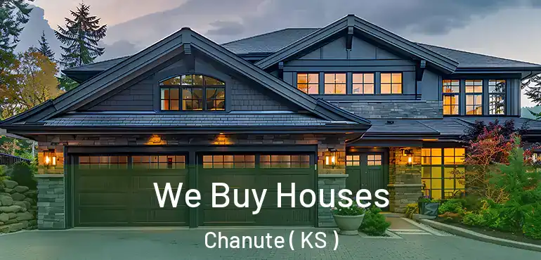 We Buy Houses Chanute ( KS )