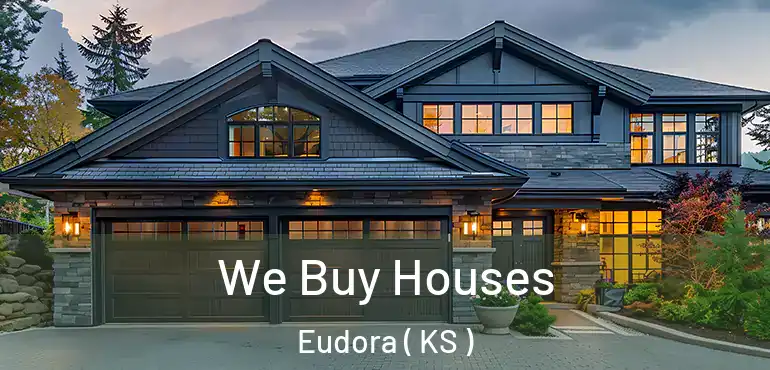  We Buy Houses Eudora ( KS )