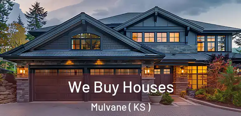  We Buy Houses Mulvane ( KS )