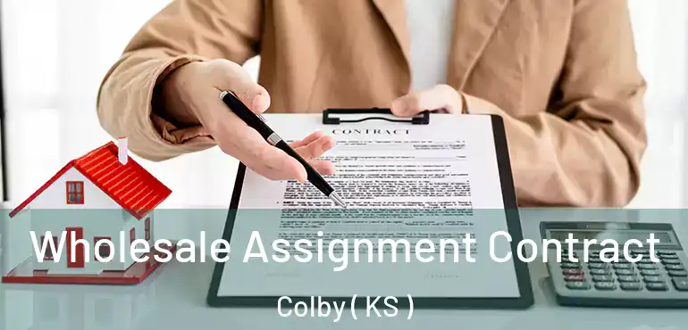  Wholesale Assignment Contract Colby ( KS )