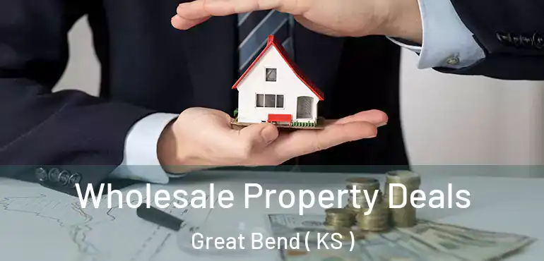  Wholesale Property Deals Great Bend ( KS )