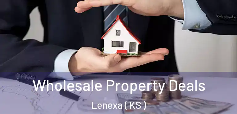  Wholesale Property Deals Lenexa ( KS )