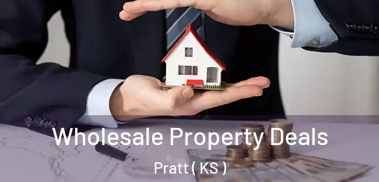  Wholesale Property Deals Pratt ( KS )