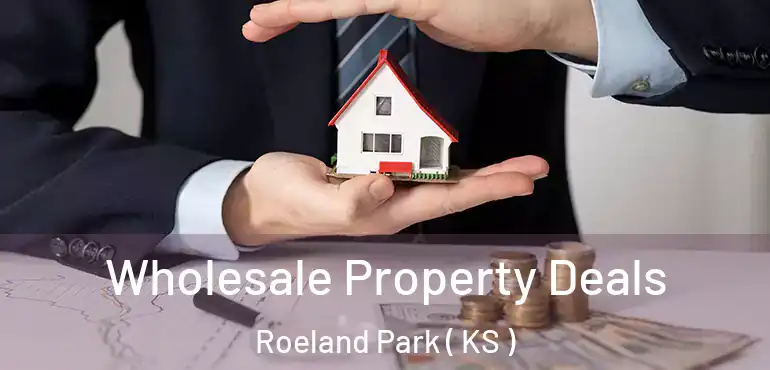  Wholesale Property Deals Roeland Park ( KS )