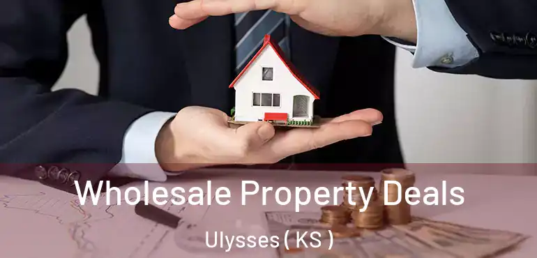  Wholesale Property Deals Ulysses ( KS )