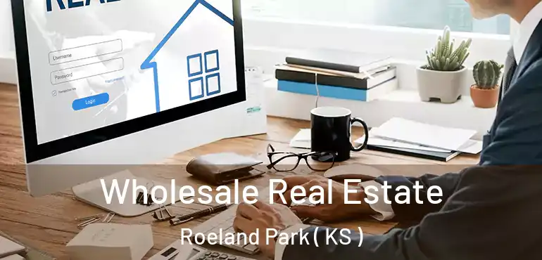  Wholesale Real Estate Roeland Park ( KS )