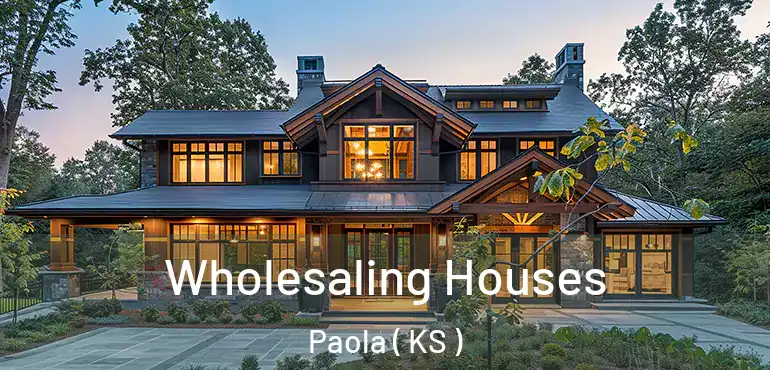  Wholesaling Houses Paola ( KS )