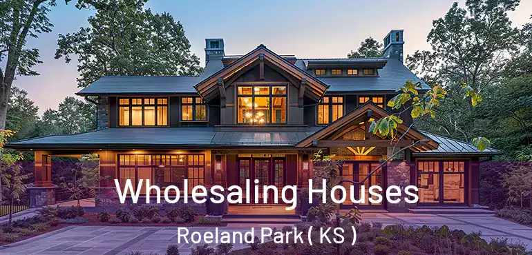  Wholesaling Houses Roeland Park ( KS )